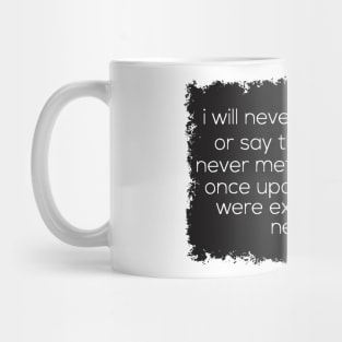 i will never regret you Mug